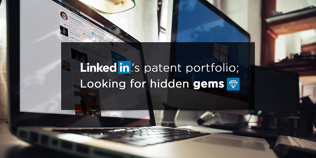LinkedIn的专利组合；寻找隐藏的宝石